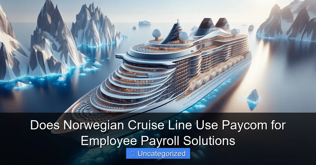 Does Norwegian Cruise Line Use Paycom for Employee Payroll Solutions