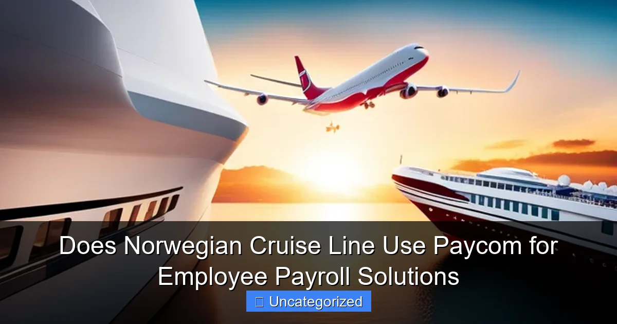 Does Norwegian Cruise Line Use Paycom for Employee Payroll Solutions