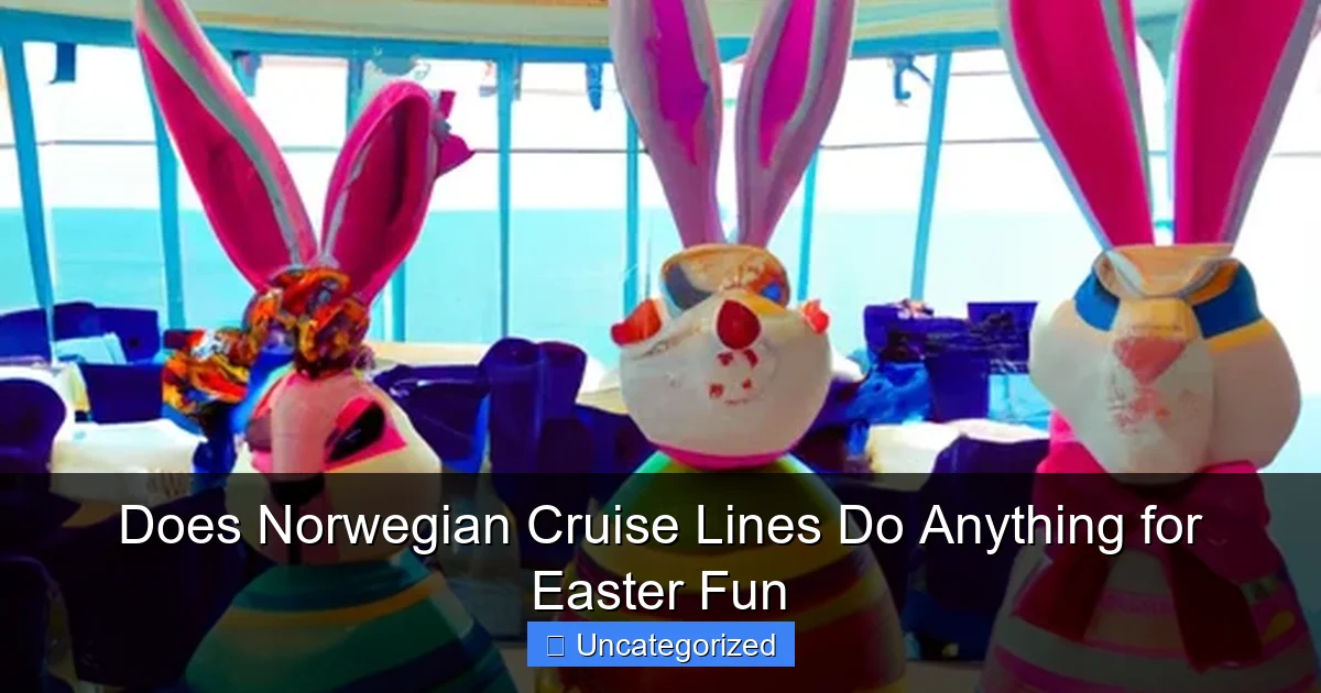 Does Norwegian Cruise Lines Do Anything for Easter Fun