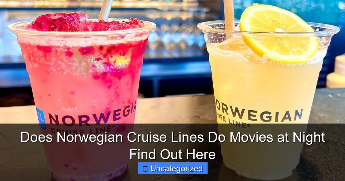 Does Norwegian Cruise Lines Do Movies at Night Find Out Here