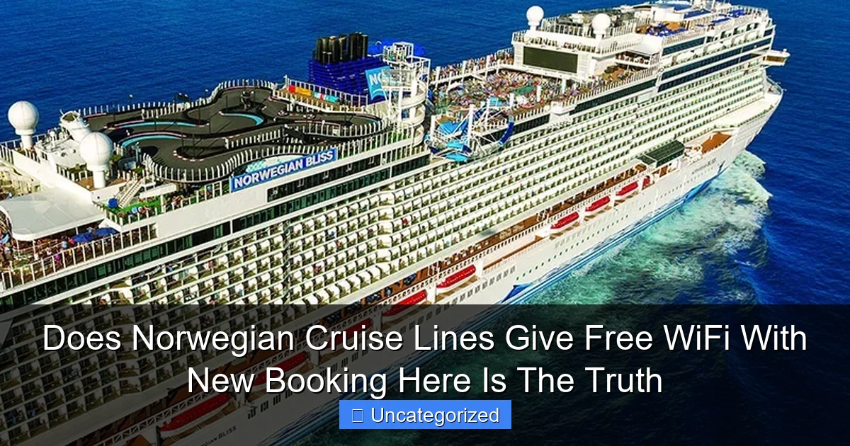 Does Norwegian Cruise Lines Give Free WiFi With New Booking Here Is The Truth