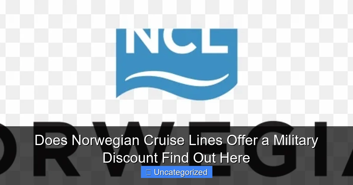 Does Norwegian Cruise Lines Offer a Military Discount Find Out Here