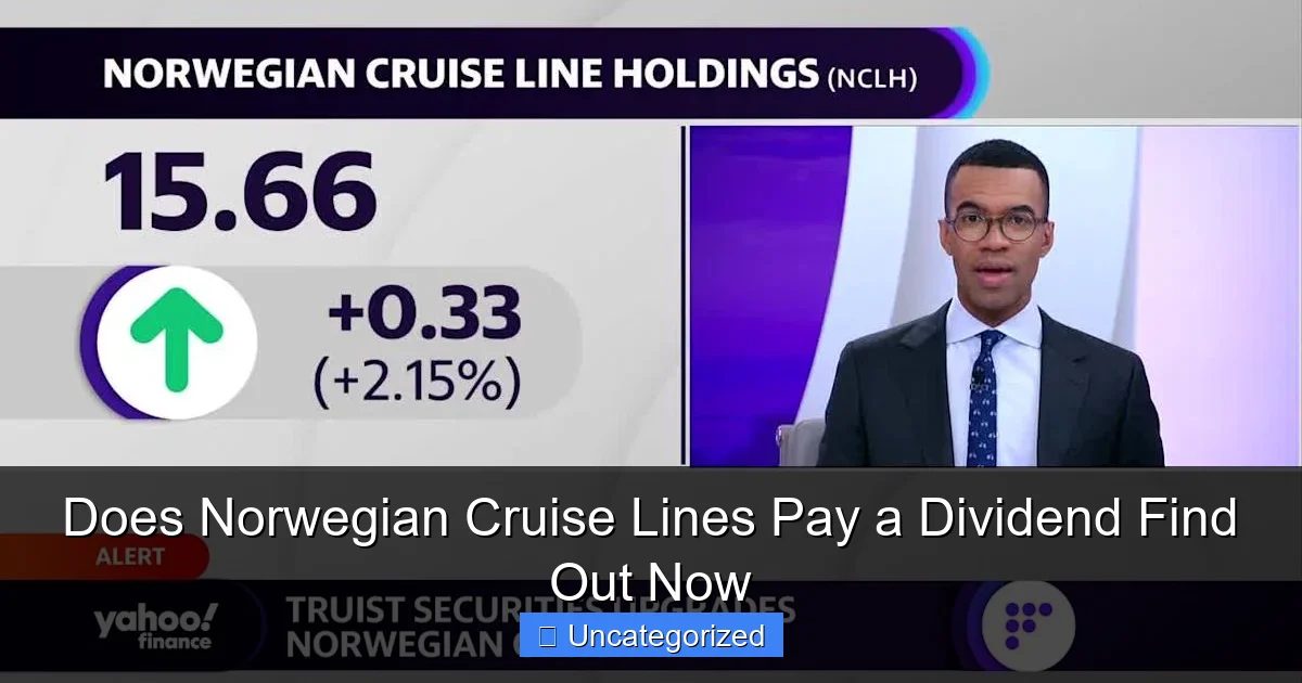 Does Norwegian Cruise Lines Pay a Dividend Find Out Now