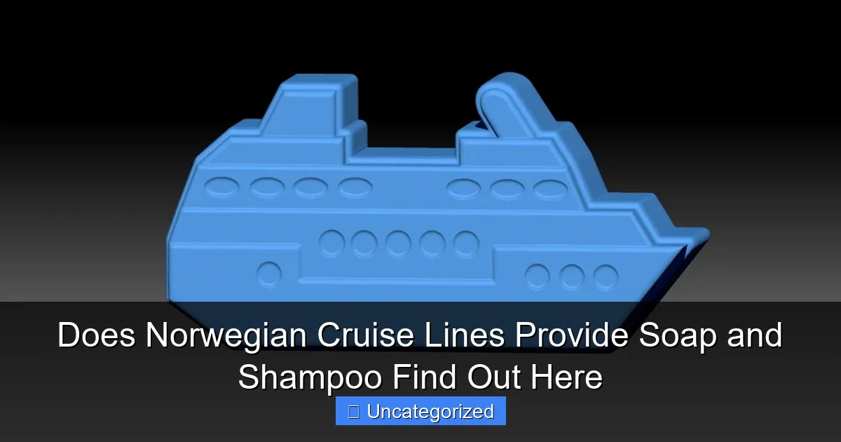 Does Norwegian Cruise Lines Provide Soap and Shampoo Find Out Here