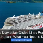 Does Norwegian Cruise Lines Require Vaccinations What You Need to Know
