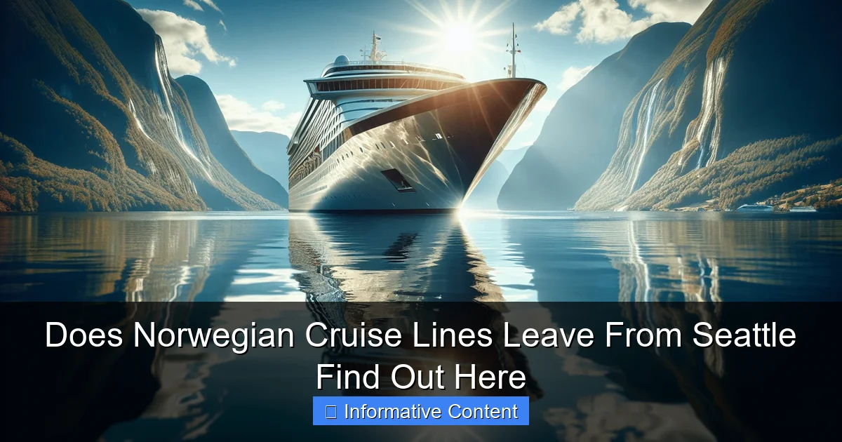 Does Norwegian Cruise Lines Leave From Seattle Find Out Here
