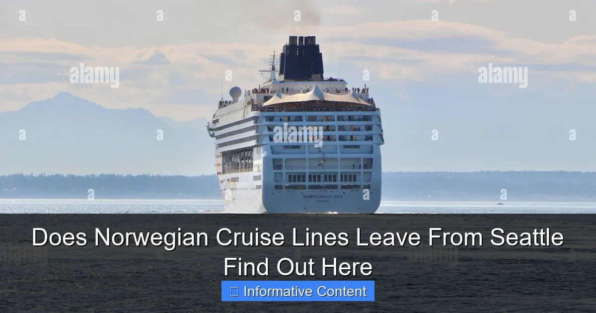 Does Norwegian Cruise Lines Leave From Seattle Find Out Here