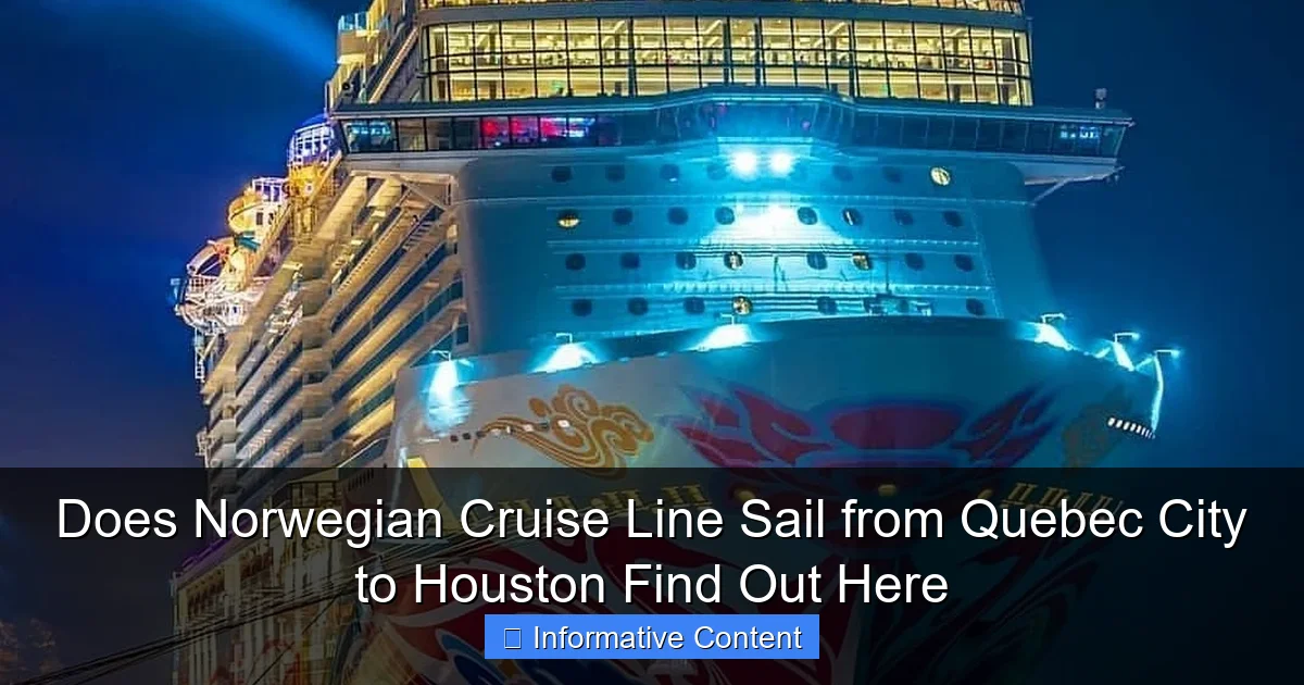 Does Norwegian Cruise Line Sail from Quebec City to Houston Find Out Here