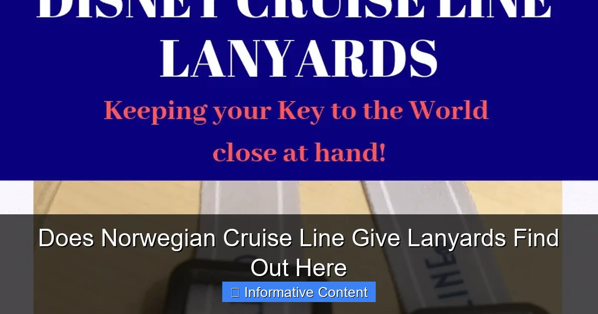 Does Norwegian Cruise Line Give Lanyards Find Out Here