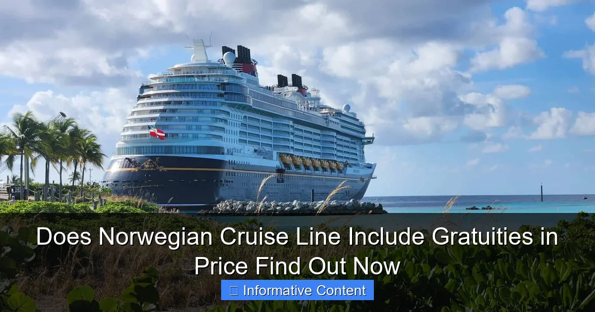 Does Norwegian Cruise Line Include Gratuities in Price Find Out Now