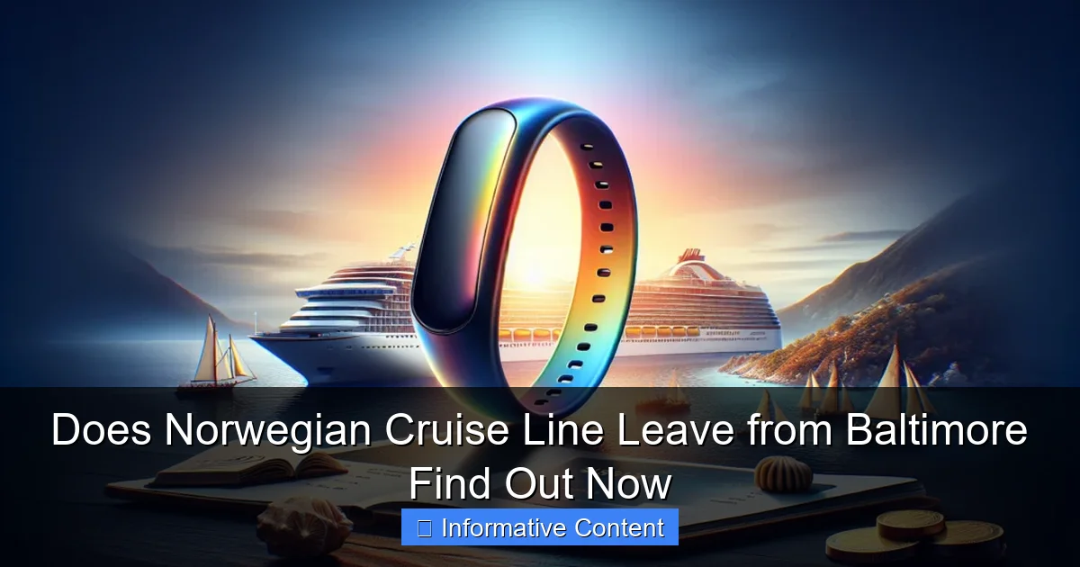 Does Norwegian Cruise Line Leave from Baltimore Find Out Now