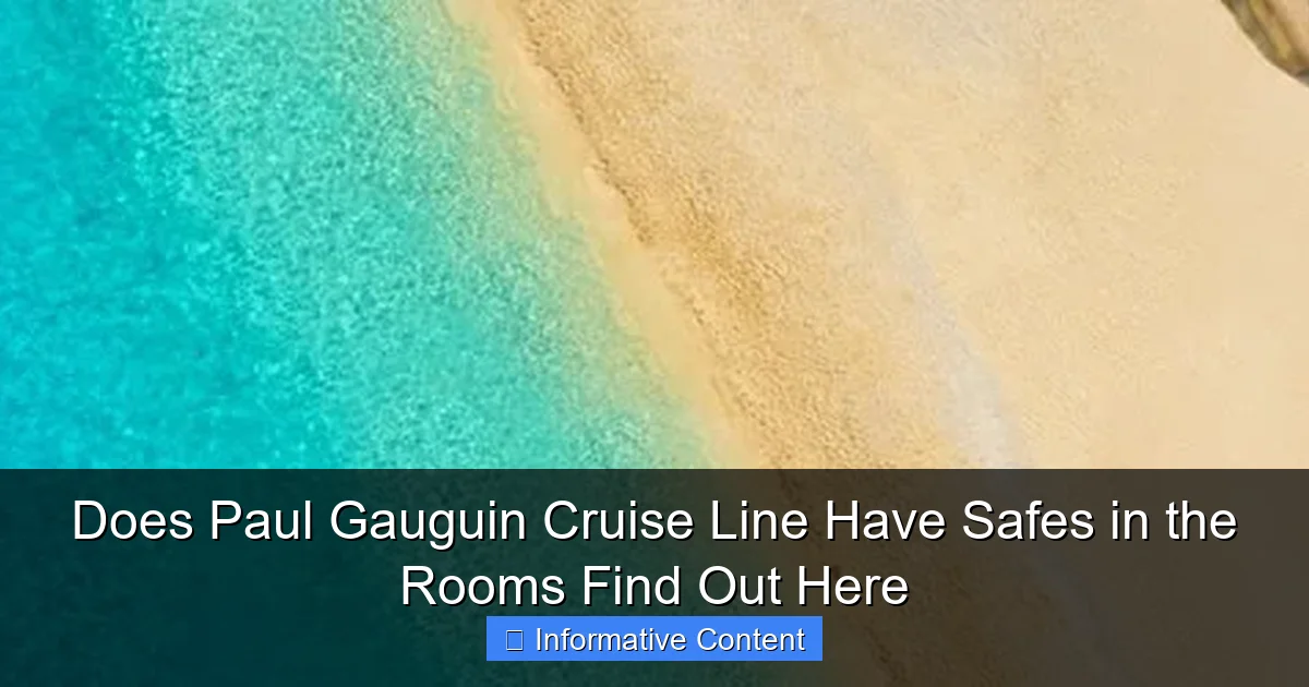Does Paul Gauguin Cruise Line Have Safes in the Rooms Find Out Here