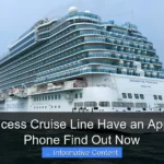 Does Princess Cruise Line Have an App for Your Phone Find Out Now