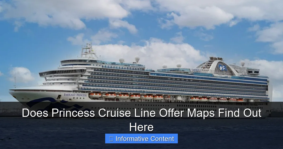 Does Princess Cruise Line Offer Maps Find Out Here