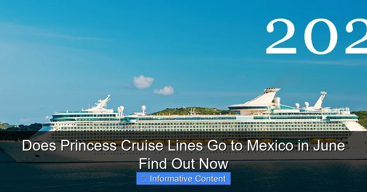 Does Princess Cruise Lines Go to Mexico in June Find Out Now