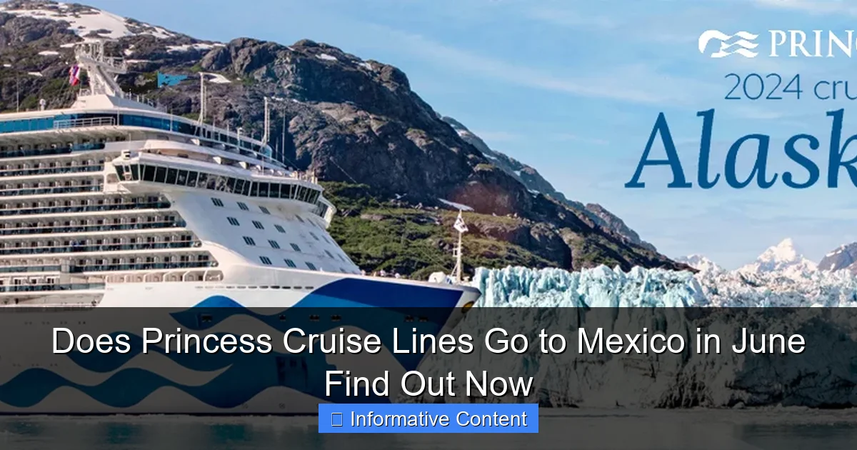Does Princess Cruise Lines Go to Mexico in June Find Out Now