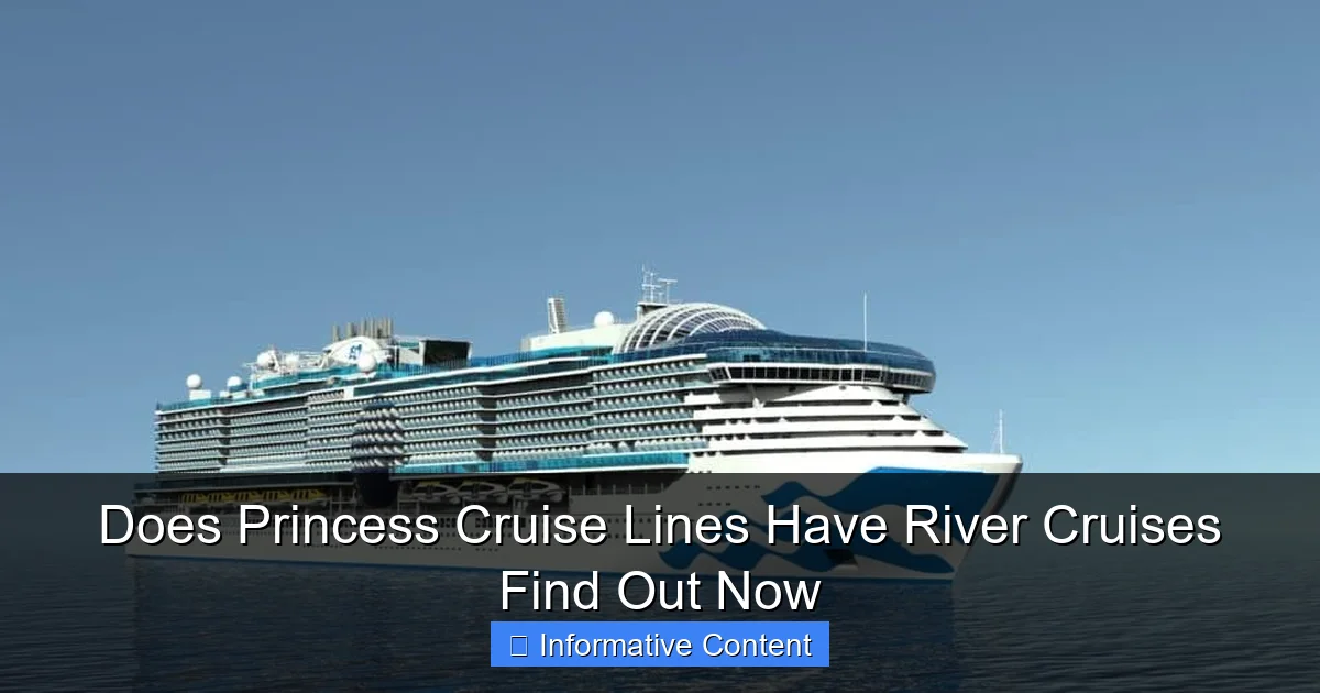 Does Princess Cruise Lines Have River Cruises Find Out Now