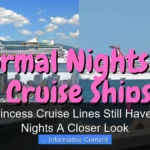 Does Princess Cruise Lines Still Have Formal Nights A Closer Look