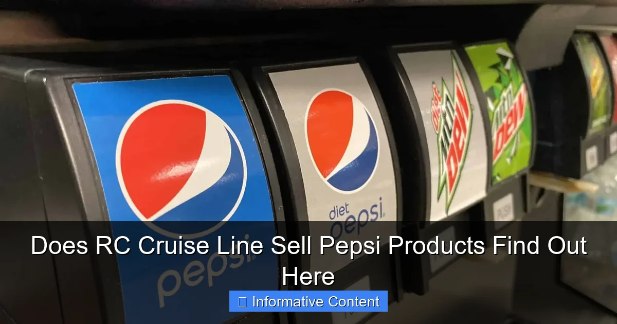 Does RC Cruise Line Sell Pepsi Products Find Out Here