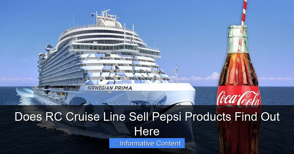 Does RC Cruise Line Sell Pepsi Products Find Out Here