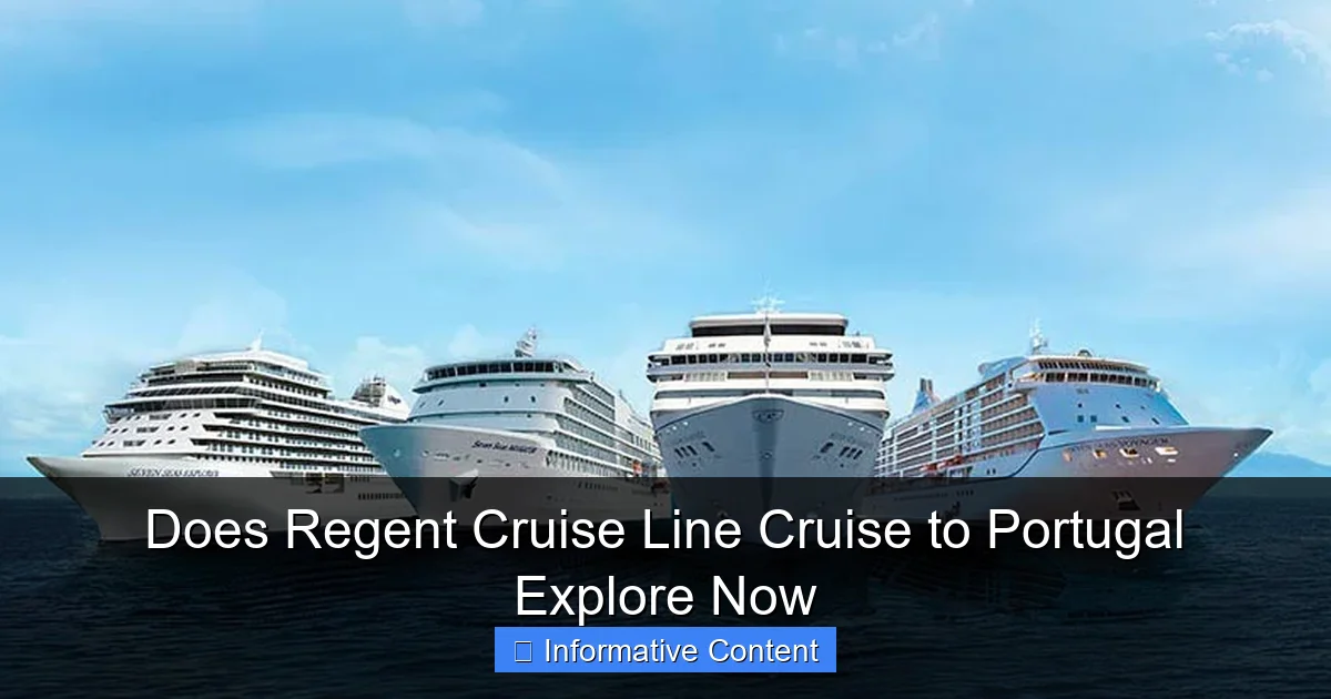 Does Regent Cruise Line Cruise to Portugal Explore Now