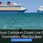 Does Royal Caribbean Cruise Line Require Vaccinations Find Out Now