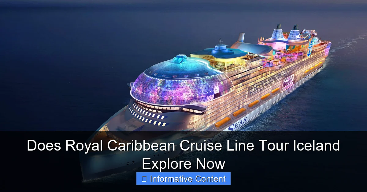 Does Royal Caribbean Cruise Line Tour Iceland Explore Now