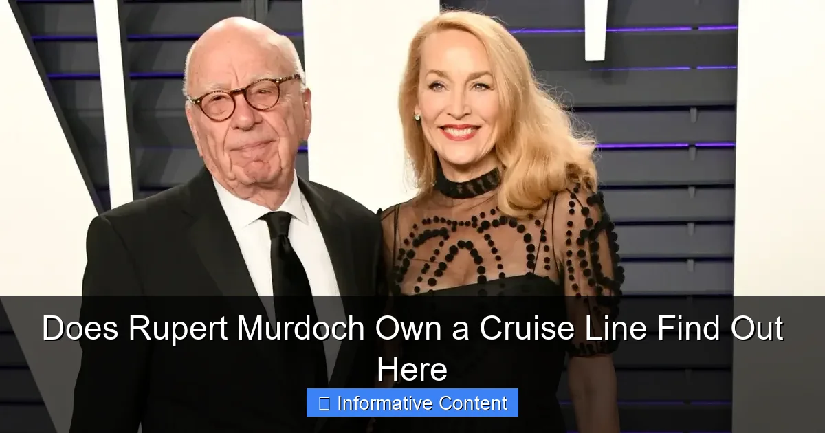 Does Rupert Murdoch Own a Cruise Line Find Out Here