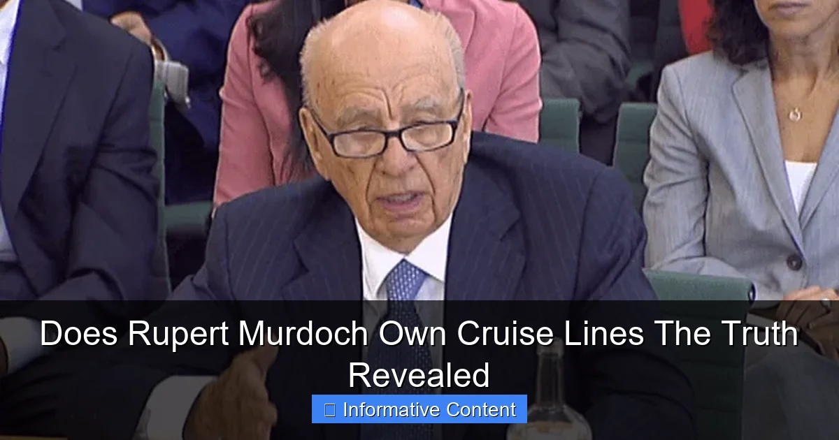 Does Rupert Murdoch Own Cruise Lines The Truth Revealed