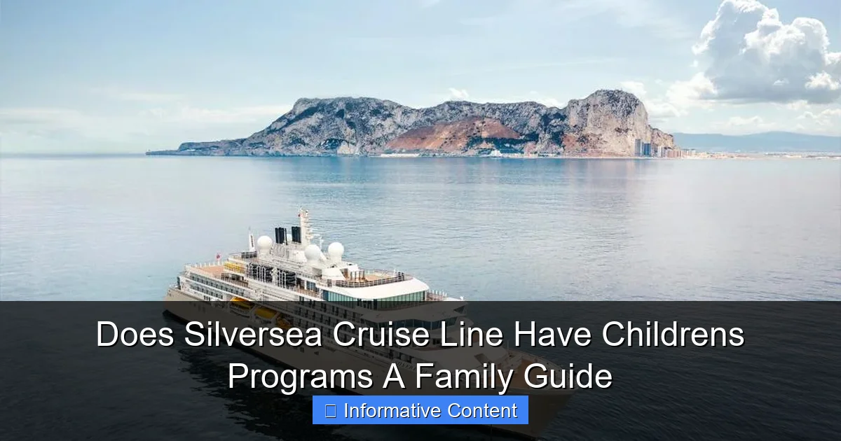 Does Silversea Cruise Line Have Childrens Programs A Family Guide
