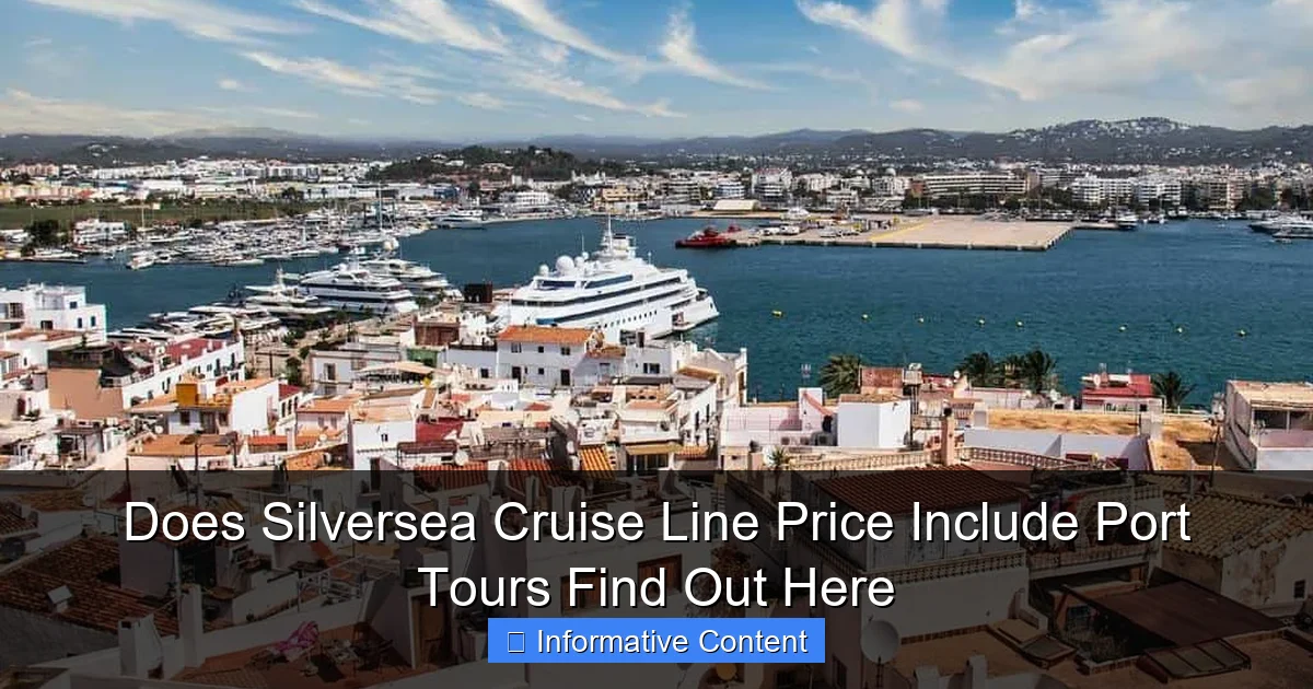 Does Silversea Cruise Line Price Include Port Tours Find Out Here