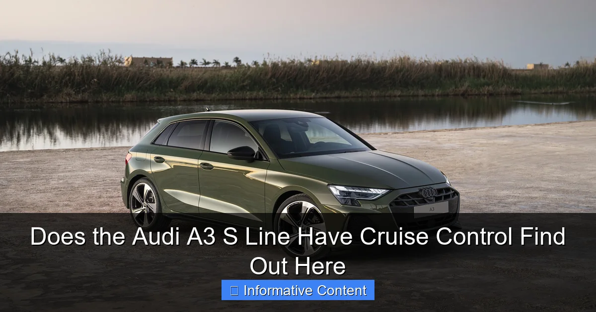 Does the Audi A3 S Line Have Cruise Control Find Out Here