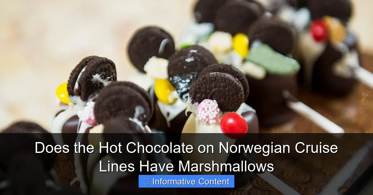 Does the Hot Chocolate on Norwegian Cruise Lines Have Marshmallows