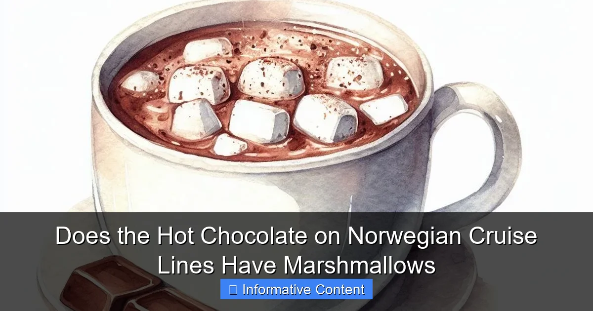 Does the Hot Chocolate on Norwegian Cruise Lines Have Marshmallows