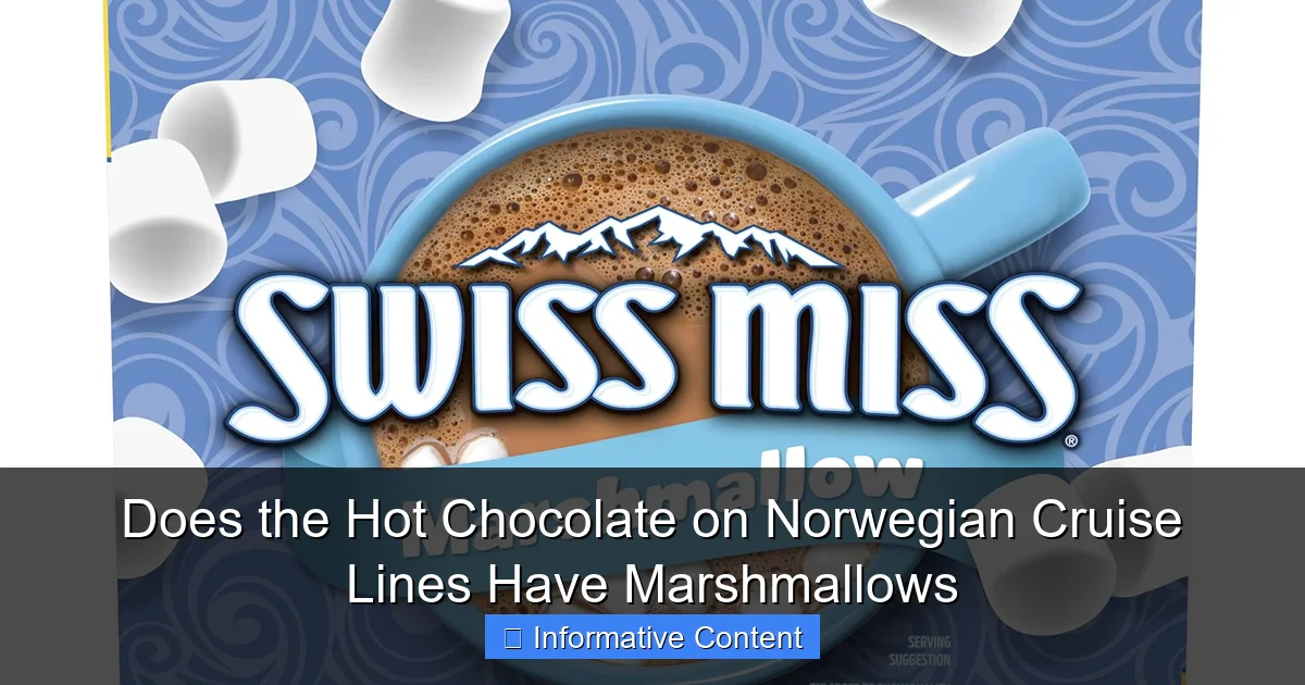 Does the Hot Chocolate on Norwegian Cruise Lines Have Marshmallows