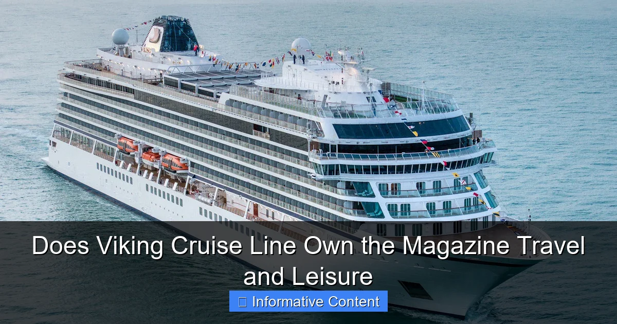 Does Viking Cruise Line Own the Magazine Travel and Leisure