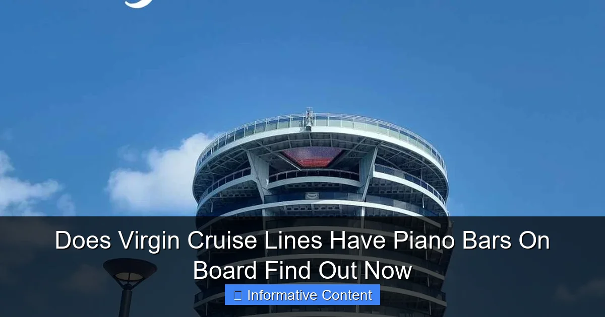 Does Virgin Cruise Lines Have Piano Bars On Board Find Out Now