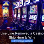 Has a Cruise Line Removed a Casino From Its Ship Here Is Why