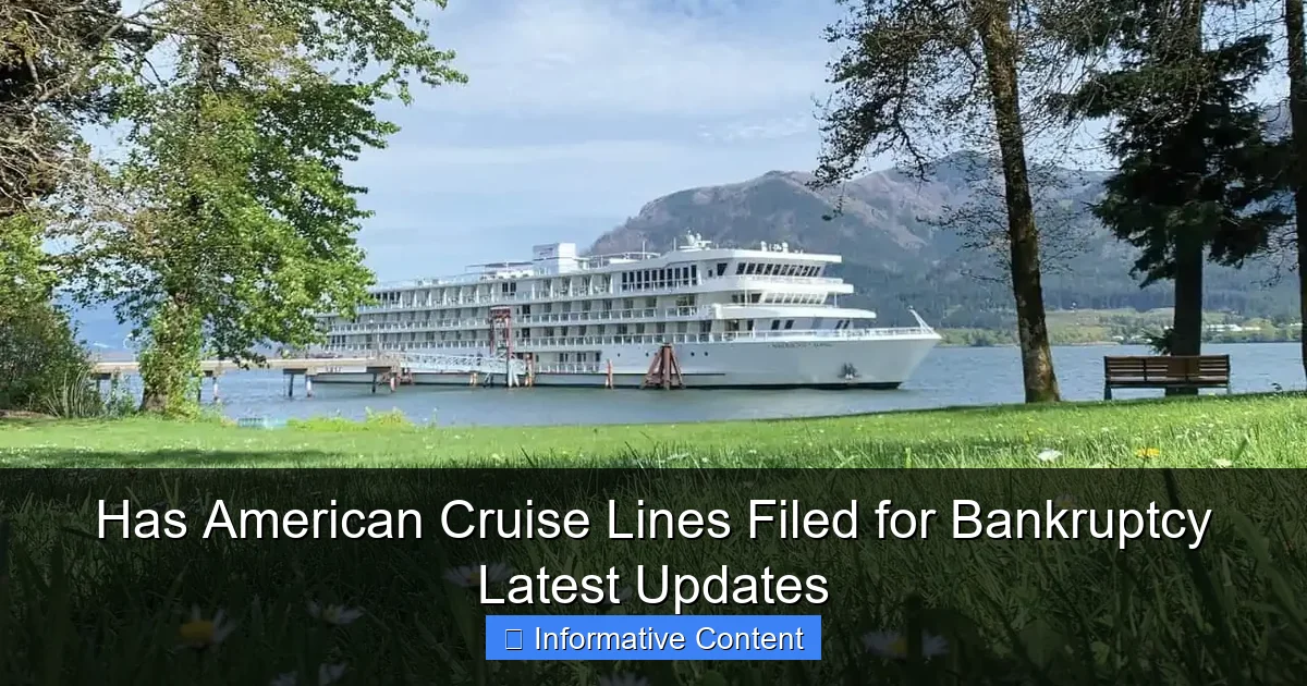 Has American Cruise Lines Filed for Bankruptcy Latest Updates