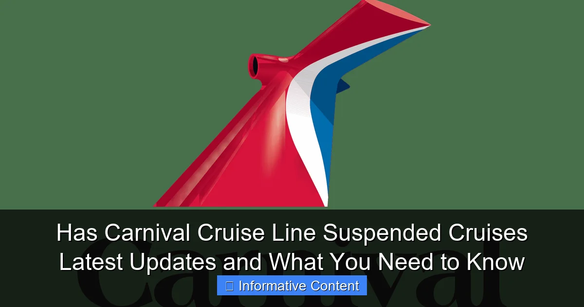 Has Carnival Cruise Line Suspended Cruises Latest Updates and What You Need to Know