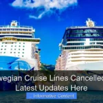 Has Norwegian Cruise Lines Cancelled Cruises Latest Updates Here