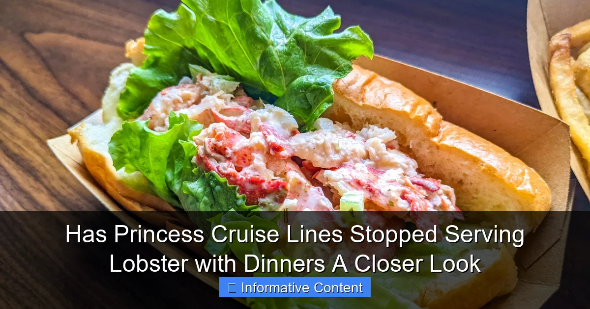 Has Princess Cruise Lines Stopped Serving Lobster with Dinners A Closer Look