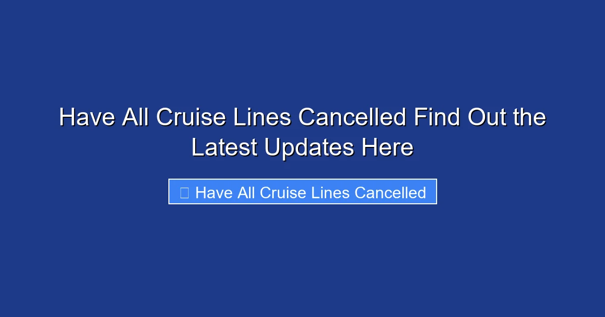 Have All Cruise Lines Cancelled Find Out the Latest Updates Here