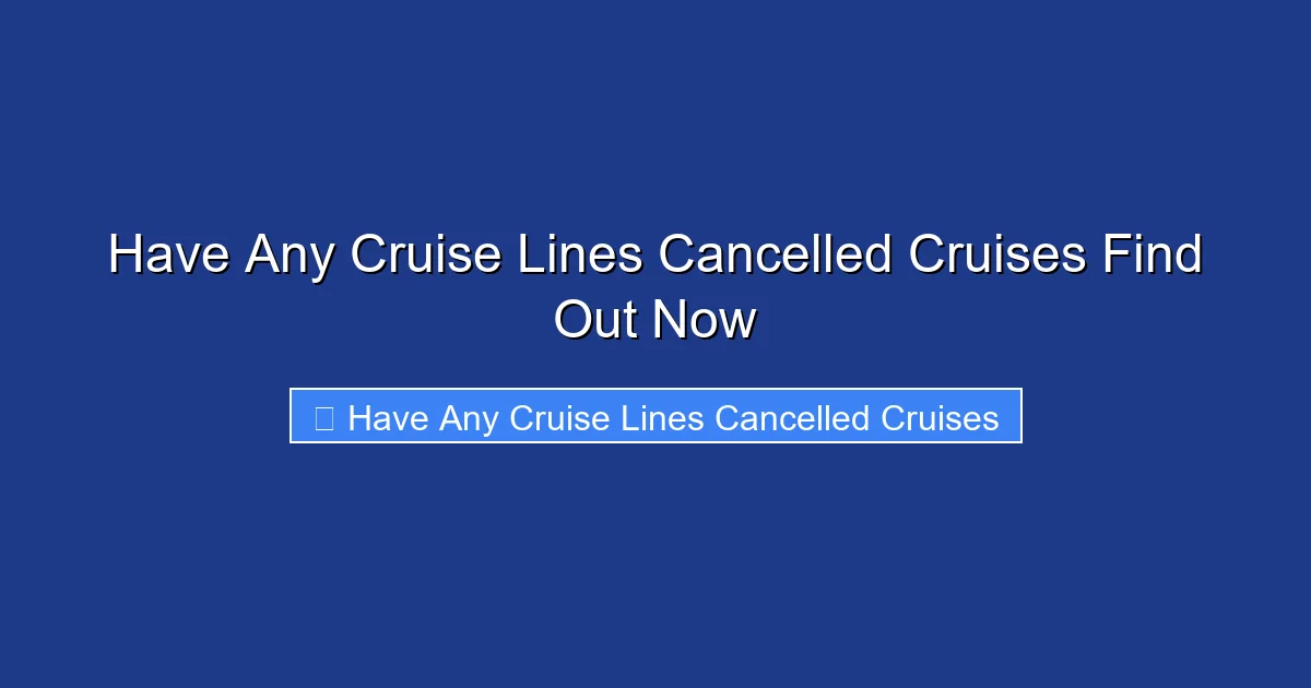 Have Any Cruise Lines Cancelled Cruises Find Out Now