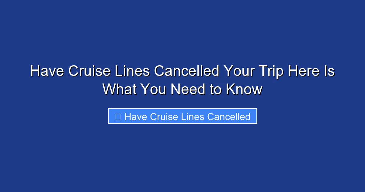 Have Cruise Lines Cancelled Your Trip Here Is What You Need to Know