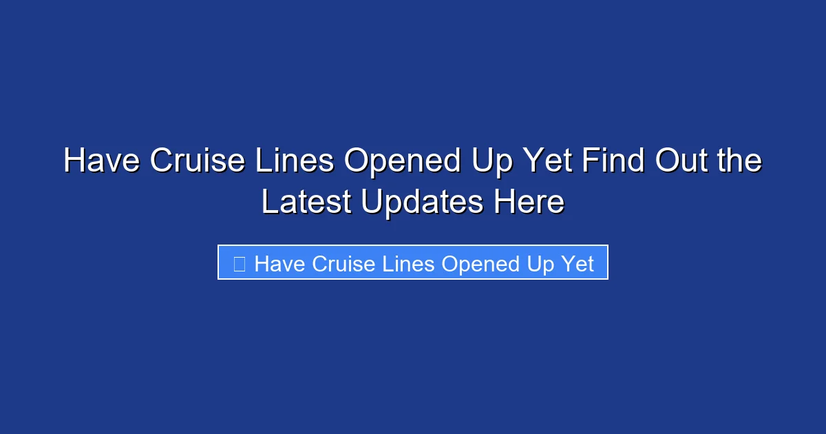 Have Cruise Lines Opened Up Yet Find Out the Latest Updates Here