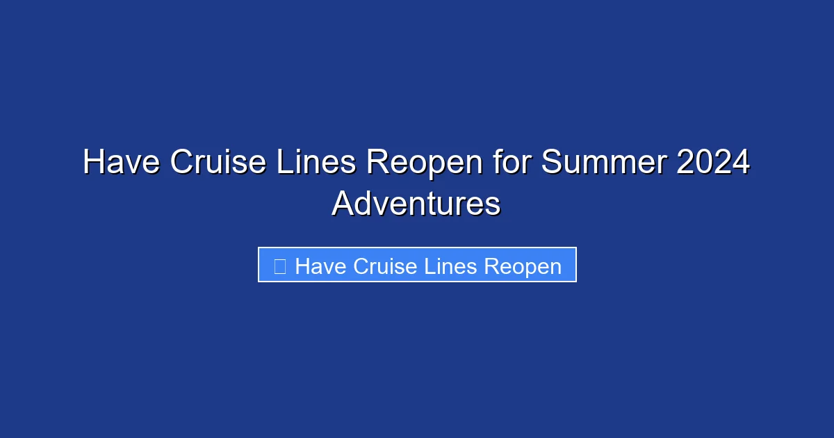 Have Cruise Lines Reopen for Summer 2024 Adventures
