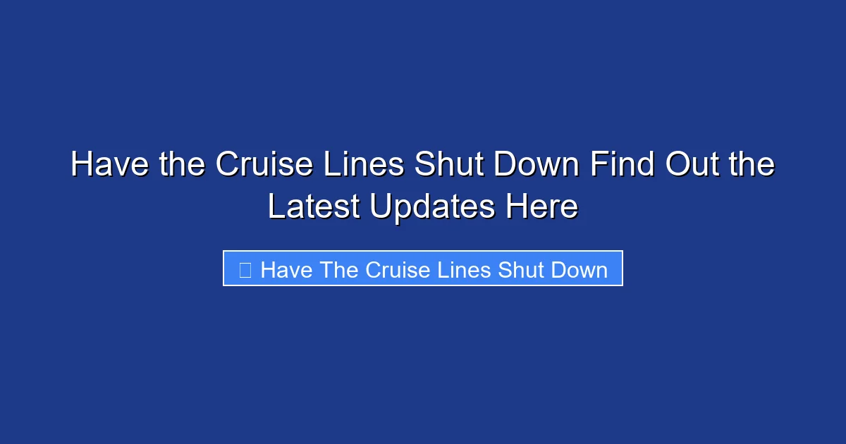 Have the Cruise Lines Shut Down Find Out the Latest Updates Here