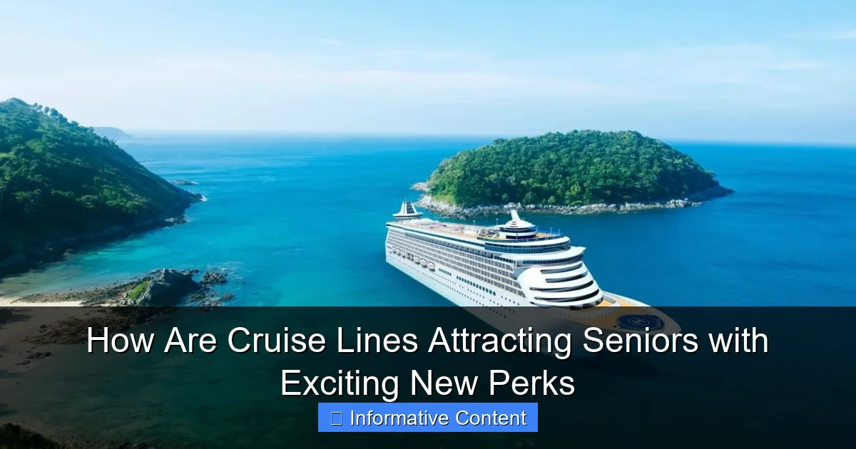 How Are Cruise Lines Attracting Seniors with Exciting New Perks