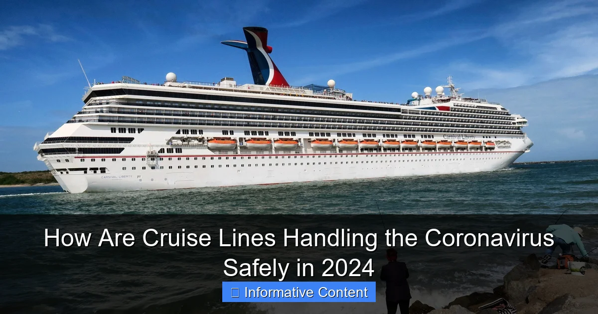 How Are Cruise Lines Handling the Coronavirus Safely in 2024